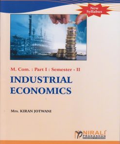 INDUSTRIAL ECONOMICS for MCom Part 1 Semester 2 | Mrs. Kiran Jotwani | Nirali Prakashan