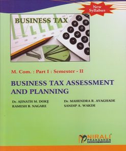 BUSINESS TAX ASSESSMENT AND PLANNING for MCom Part 1 Semester 2 | Dr. Ajinath M. Doke | Nirali Prakashan