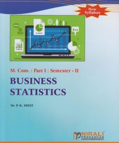 BUSINESS STATISTICS for MCom Part 1 Semester 2 | Dr. P. G. Dixit | Nirali Prakashan