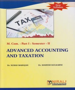 ADVANCED ACCOUNTING AND TAXATION for MCom Part 1 Semester 2 | Dr. Suhas Mahajan | Nirali Prakashan