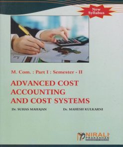 ADVANCED COST ACCOUNTING AND COST SYSTEMS for MCom Part 1 Semester 2 | Dr. Suhas Mahajan | Nirali Prakashan