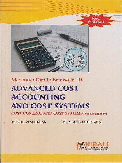 ADVANCED COST ACCOUNTING AND COST SYSTEMS for MCom Part 1 Semester 2 | Dr. Suhas Mahajan | Nirali Prakashan