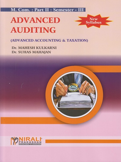 ADVANCED AUDITING (Advanced Accounting & Taxation) for MCom Part 2 Semester 3 | Dr. Mahesh Kulkarni | Nirali Prakashan