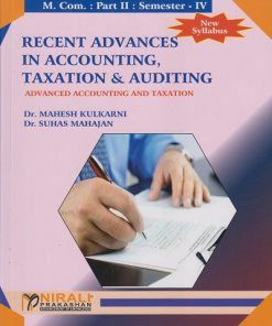 RECENT ADVANCES IN ACCOUNTING TAXATION & AUDITING: Advanced Accounting and Taxation for MCom Part 2 Semester 4 | Dr. Mahesh Kulkarni | Nirali Prakashan