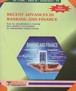 RECENT ADVANCES IN BANKING AND FINANCE for MCom Part 2 Semester 4 | Prof. Dr. Janardhan K. Pawar | Nirali Prakashan