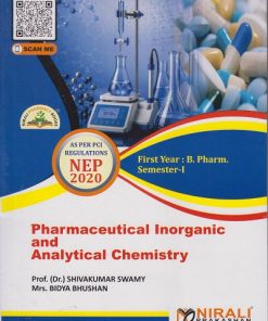 PHARMACEUTICAL INORGANIC AND ANALYTICAL CHEMISTRY for First Year BPharm Semester 1 | Prof. (Dr.) Shivakumar Swamy | Nirali Prakashan