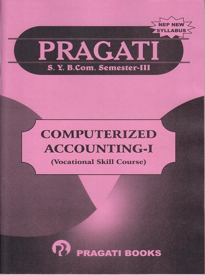 PRAGATI COMPUTERIZED ACCOUNTING 1 for SY BCom Semester 3 | Pragati Books