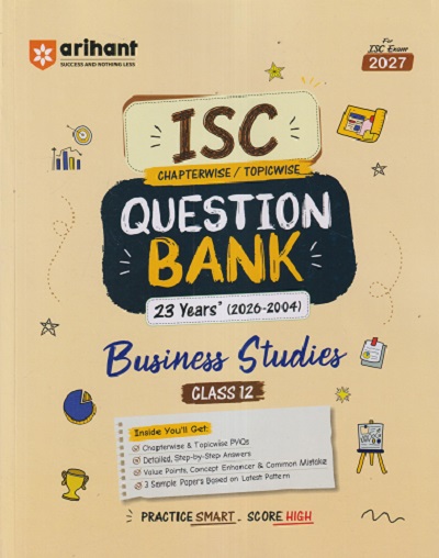 ISC CHAPTER/TOPICWISE QUESTION BANK 23 YEARS (2026 - 2004) BUSINESS STUDIES CLASS 12TH | APEKSHA AGIWAL | ARIHANT PUBLICATION