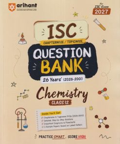 ISC CHAPTERWISE/TOPICWISE QUESTION BANK 26 YEARS (2026 - 2001) CHEMISTRY CLASS 12TH | TAMANNA SHARMA | ARIHANT PUBLICATION