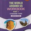 THE WORLD AROUND US WORKBOOK PART - 1 STD. THREE (DISTRICT PUNE) | VIKAS | NAVNEET
