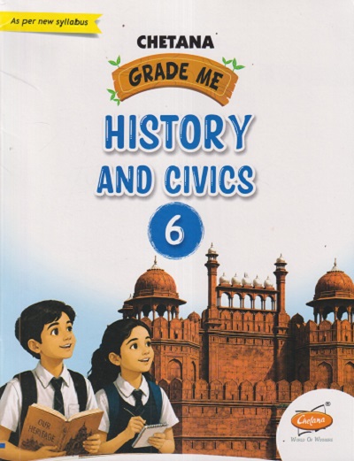 GRADE ME HISTORY AND CIVICS STD. 6 | CHETANA PUBLICATION