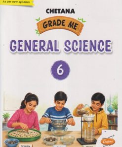 GRADE ME GENERAL SCIENCE STD. 6 | CHETANA PUBLICATION