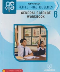 JEEVANDEEP PERFECT PRACTICE SERIES GENERAL SCIENCE WORKBOOK STD. 6 | RASHMY PATIL, SUYESHA KUMAT | JEEVANDEEP