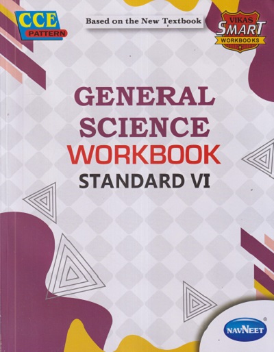 GENERAL SCIENCE WORKBOOK STD. 6 | NAVNEET