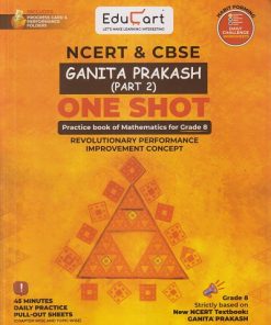 NCERT CBSE GANITA PRAKASH (PART 2) ONE SHOT PRACTICE BOOK OF MATHEMATICS FOR GRADE 8 | PRASHANT KIRAD | EDUCART