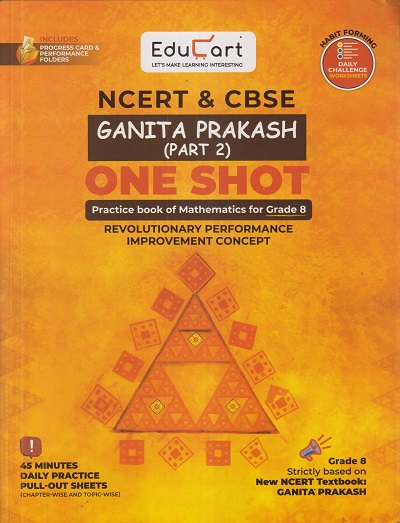 NCERT CBSE GANITA PRAKASH (PART 2) ONE SHOT PRACTICE BOOK OF MATHEMATICS FOR GRADE 8 | PRASHANT KIRAD | EDUCART