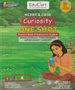 NCERT CBSE CURIOSITY ONE SHOT PRACTICE BOOK OF SCIENCE FOR GRADE 8 | PRASHANT KIRAD | EDUCART
