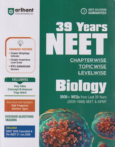 39 YEARS NEET (CHAPTERWISE, TOPICWISE, LEVELWISE) BIOLOGY (2026 - 1988) | PARUL GOEL, RAKHI BISHT | ARIHANT PUBLICATION