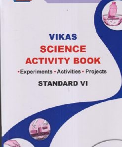 VIKAS SCIENCE ACTIVITY BOOK (EXPERIMENTS, ACTIVITIES, PROJECTS) STD. 6 | NAVNEET