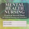 MENTAL HEALTH NURSING (PRCTICAL RECORD BOOK FOR GENERAL NURSING AND MIDWIFERY) | R SREEVANI | JAYPEE BROTHERS