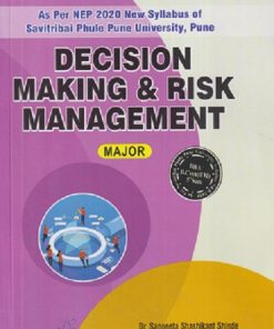 DECISION MAKING & RISK MANAGEMENT | SANGEETA SHASHIKANT SHINDE, DIPAK NIVRUTTI GORE, RAKHI JAIPRAKASH LOHIYA | THAKUR PUBLICATION