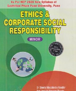 ETHICS & CORPORATE SOCIAL RESPONSIBILITY | SHEETAL MACCHINRA RANDHIR, ANKUSH ATMARAM PINGALE, SHOYAB TAYAR SHAIKH | THAKUR PUBLICATION