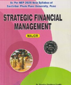 STRATEGIC FINANCIAL MANAGEMENT | SHRADHA SHUBHAM GANDHI, SARIKA VISHAL JAGTAP, PAVAN ASHOK VARMA | THAKUR PUBLICATION