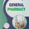 GENERAL PHARMACY | G RATHINAVEL, RICHA OHRI, SNEHAMAYEE MOHAPATRA | THAKUR PUBLICATION