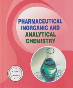 PHARMACEUTICAL INORGANIC AND ANALYTICAL CHEMSITRY | R SUNDARAGANAPATHY, M SENTHIL KUMAR, R SRINIVASAN  | THAKUR PUBLICATION