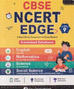 CBSE NCERT EDGE STD. 9 (Combined Solutions) ENGLISH (Kaveri), MATHEMATICS (Ganita Manjari Part - 1) SCIENCE (Exploration) SOCIAL SCIENCE (Understanding Society: India and Beyond) (Part - 1) | OSWAAL PUBLISHERS