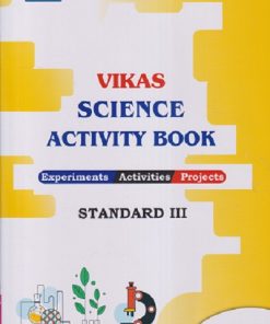 VIKAS SCIENCE ACTIVITY BOOK (EXPERIMENTS, ACTIVITIES, PROJECTS) STD. 3 | NAVNEET