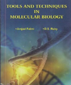 TOOLS AND TECHNIQUES IN MOLECULAR BIOLOGY | AMJAD FATMI, DS RUBY | PRAGATI PRAKASHAN MEERUT