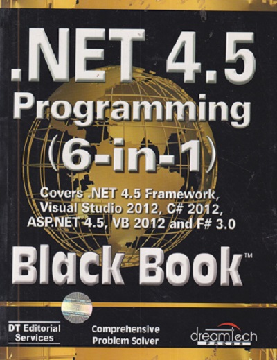 .NET 4.5 PROGRAMMING (6 - IN - 1) BLACK BOOK | DREAMTECH