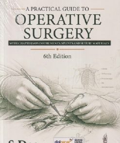 A PRACTICAL GUIDE TO OPERATIVE SURGERY | S DAS | JAYPEE BROTHERS