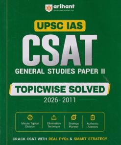 UPSC IAS CSAT GENERAL STUDIES PAPER - 2 (TOPICWISE SOLVED) 2026-2011 | VARUN BALI | ARIHANT PUBLICATION