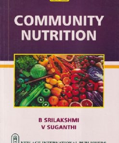 COMMUNITY NUTRITION | B SRILAKSHMI, V SUGANTHI | NEW AGE