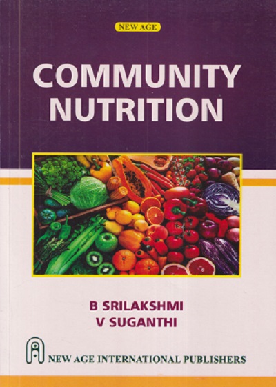 COMMUNITY NUTRITION | B SRILAKSHMI, V SUGANTHI | NEW AGE