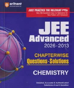 JEE ADVANCED (2026 - 2013) CHAPTERWISE Questions - Solutions CHEMISTRY | ARIHANT PUBLICATION
