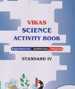 VIKAS SCIENCE ACTIVITY BOOK (EXPERIMENT, ACTIVITY, PROJECTS) STD. 4 | NAVNEET