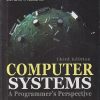 COMPUTER SYSTEMS A Programmer's Perspective | RANDAL E BRYANT, DAVID R O'HALLARON | PEARSON