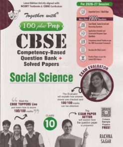 TOGETHER WITH 100 PLUS PREP CBSE (COMPETENCY-BASED QUESTION BANK + SOLVED PAPERS) SOCIAL SCIENCE CLASS 10 | NAMRATA SINGH | RACHNA SAGAR