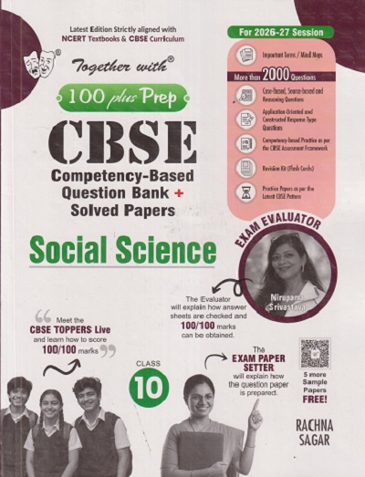 TOGETHER WITH 100 PLUS PREP CBSE (COMPETENCY-BASED QUESTION BANK + SOLVED PAPERS) SOCIAL SCIENCE CLASS 10 | NAMRATA SINGH | RACHNA SAGAR