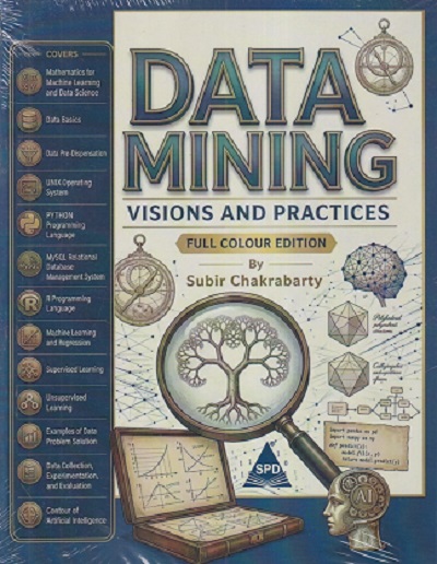 DATA MINING Visions And Practices | SUBIR CHAKRABARTY | SPD