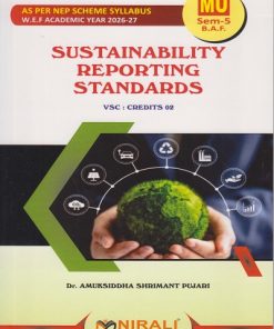 SUSTAINABILITY REPORTING STANDARDS for MU TY BAF Semester 5 | Dr. Amuksiddha Shrimant Pujari | Nirali Prakashan