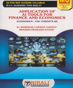 APPLICATION OF AI TOOLS FOR FINANCE AND ECONOMICS : Economics for MU TY BA Semester 5 | Dr. Harshad Laxman Jadhav | Nirali Prakashan