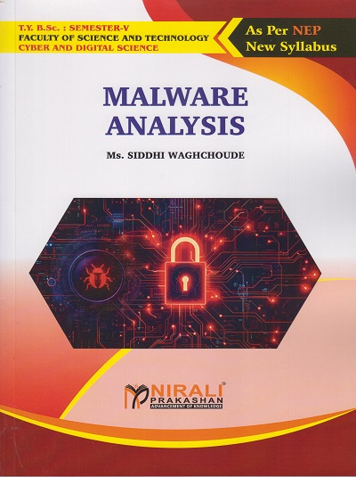 MALWARE ANALYSIS for TY BSc Cyber and Digital Science Semester 5 | Ms. Siddhi Waghchoude | Nirali Prakashan
