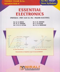 ESSENTIAL ELECTRONICS (Physics : PHY-310 (C)-MJ) for TY BSc Semester 5 | Dr. R.B. Bhise | Nirali Prakashan