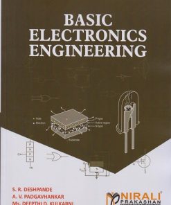 BASIC ELECTRONICS ENGINEERING | S.R. Deshpande, A.V. Padgavhankar, Ms. Deepthi D. Kulkarni | Nirali Prakashan