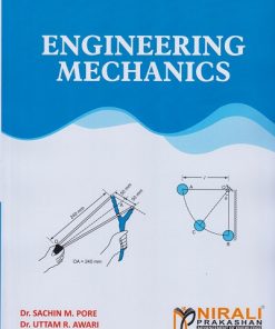 ENGINEERING MECHANICS | Dr. Sachin M. Pore, Dr. Uttam R. Awari | Nirali Prakashan