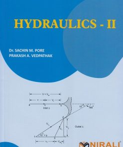 HYDRAULICS 2 | Dr. Sachin M. Pore, Prakash A. Vedpathak | Nirali Prakashan